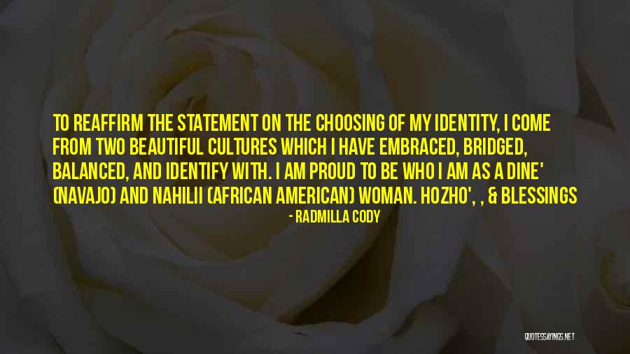 The American Identity Quotes By Radmilla Cody