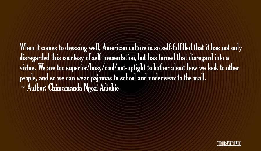 The American Mall Quotes By Chimamanda Ngozi Adichie