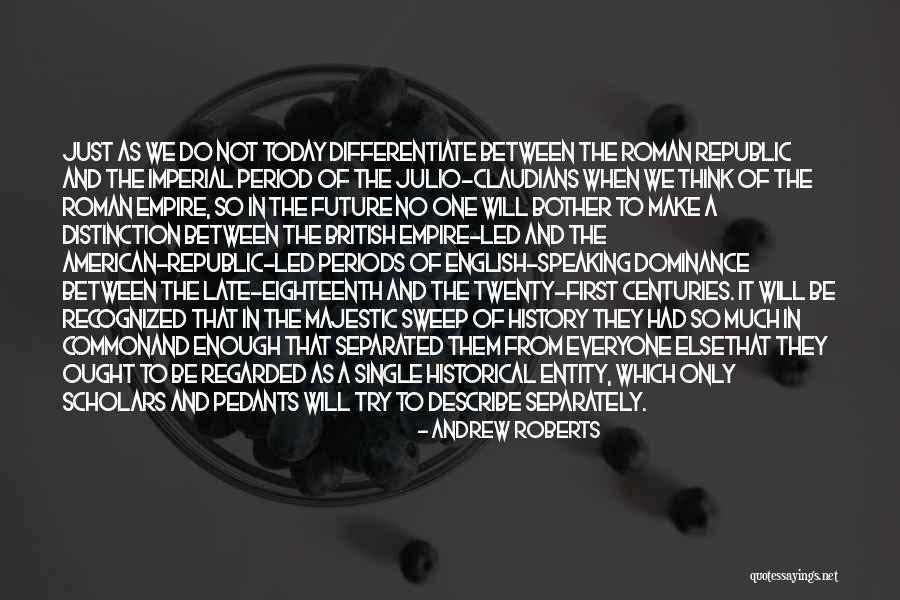 The American Republic Quotes By Andrew Roberts The American Republic Quotes By Andrew Roberts