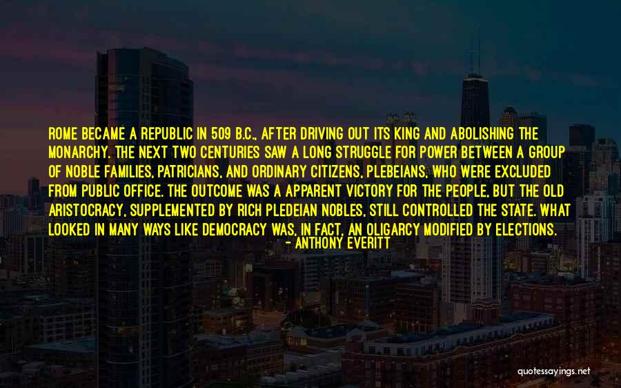 The American Republic Quotes By Anthony Everitt The American Republic Quotes By Anthony Everitt