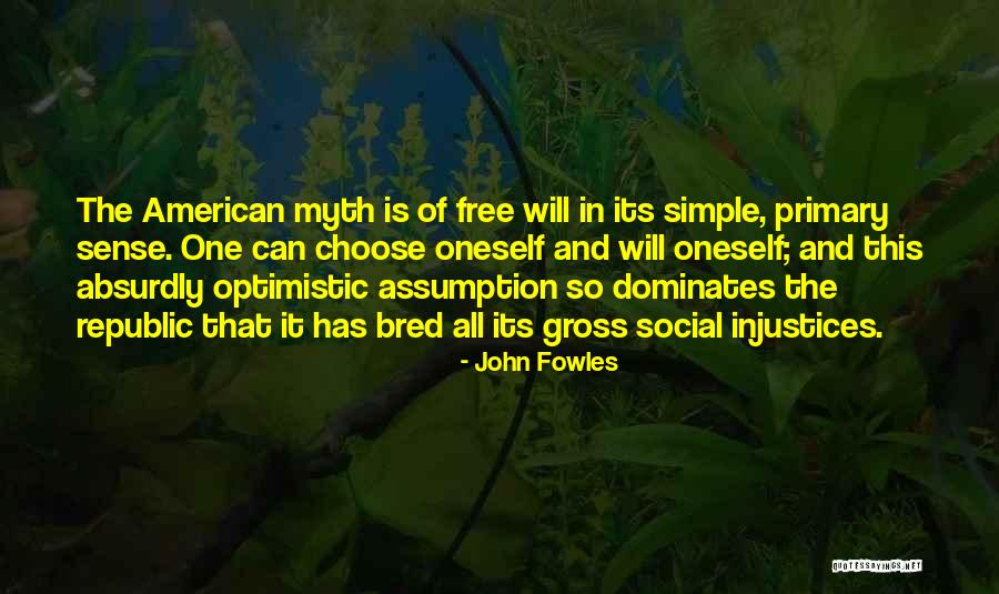 The American Republic Quotes By John Fowles The American Republic Quotes By John Fowles