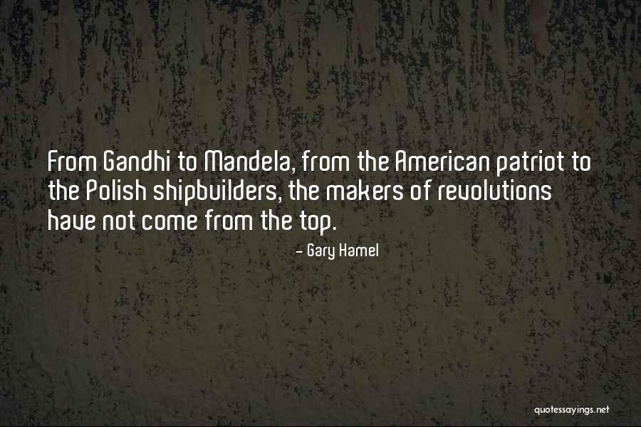 The American Revolution Quotes By Gary Hamel