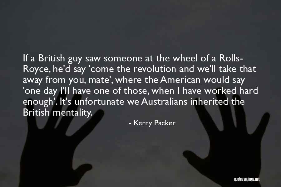 The American Revolution Quotes By Kerry Packer