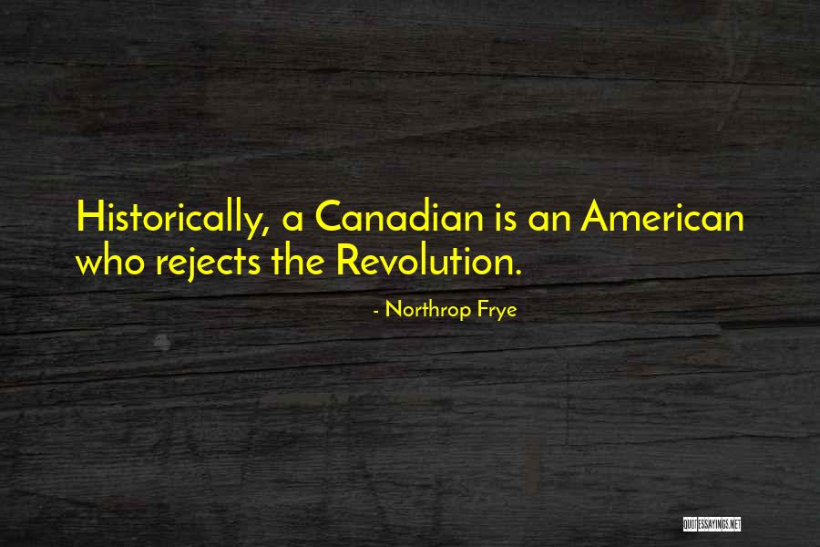 The American Revolution Quotes By Northrop Frye