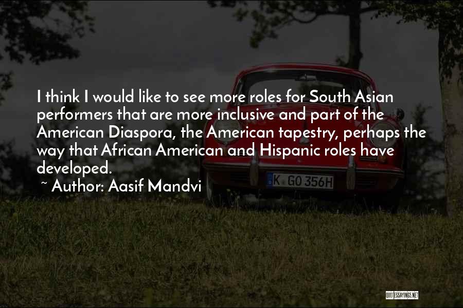 The American South Quotes By Aasif Mandvi