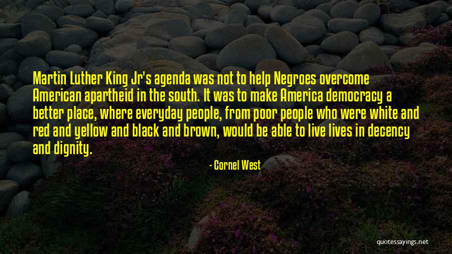 The American South Quotes By Cornel West