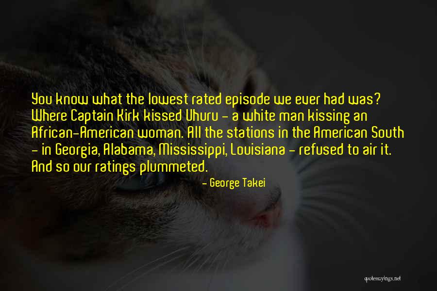 The American South Quotes By George Takei