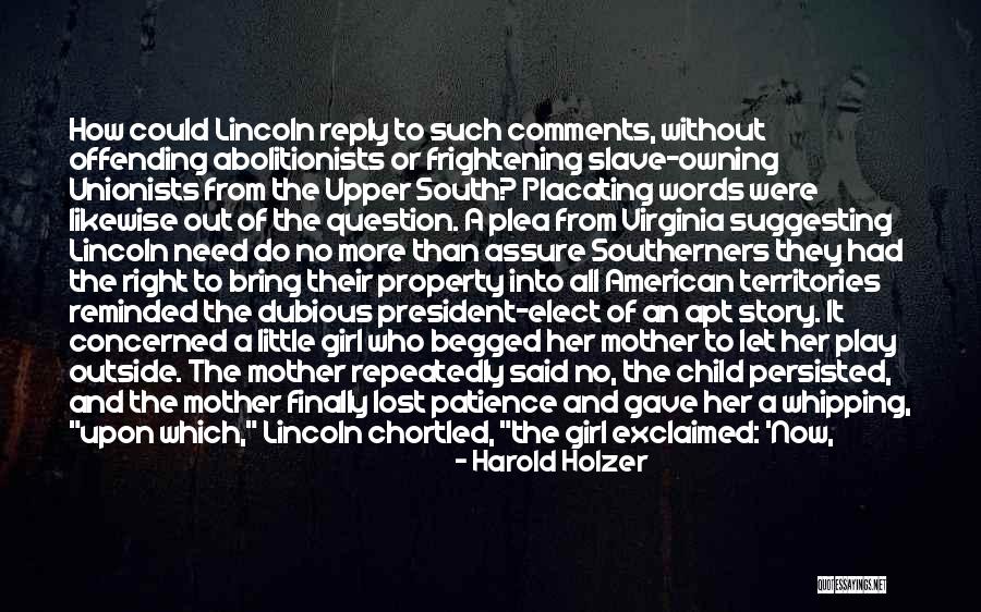 The American South Quotes By Harold Holzer