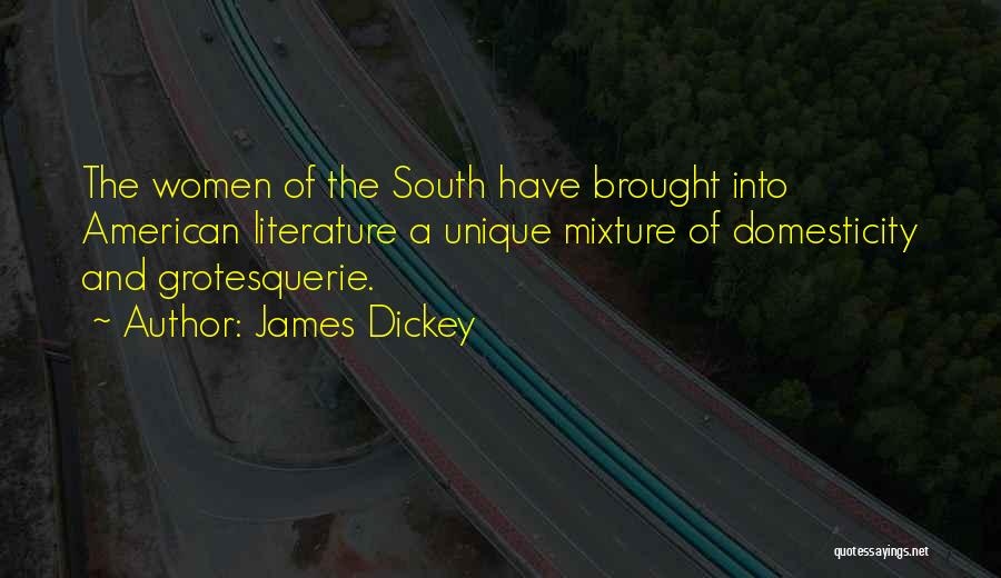 The American South Quotes By James Dickey