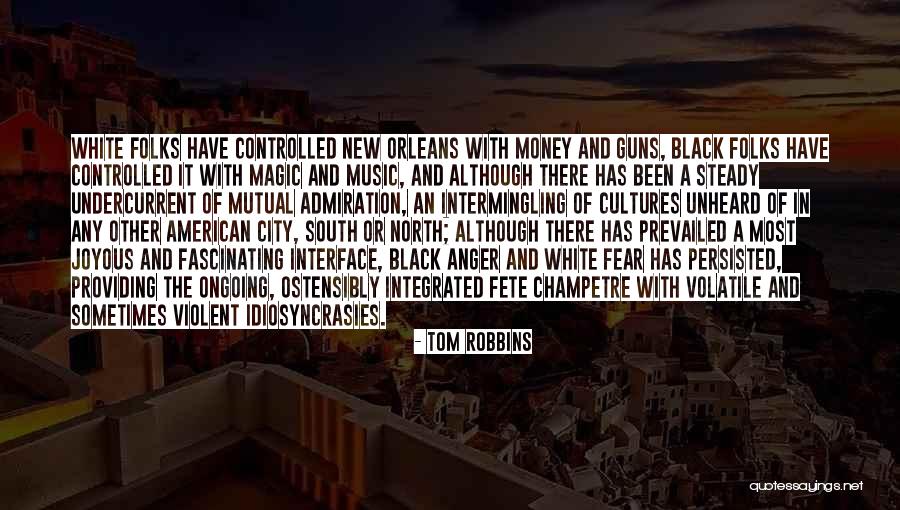 The American South Quotes By Tom Robbins