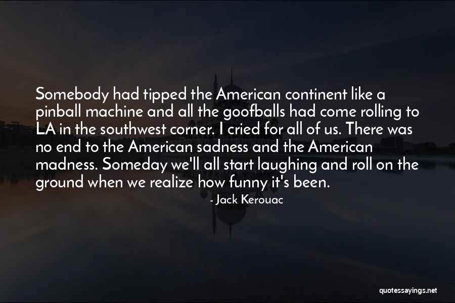 The American Southwest Quotes By Jack Kerouac The American Southwest Quotes By Jack Kerouac