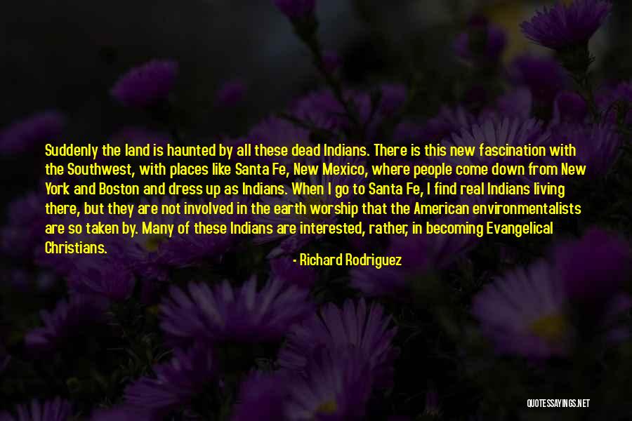 The American Southwest Quotes By Richard Rodriguez The American Southwest Quotes By Richard Rodriguez