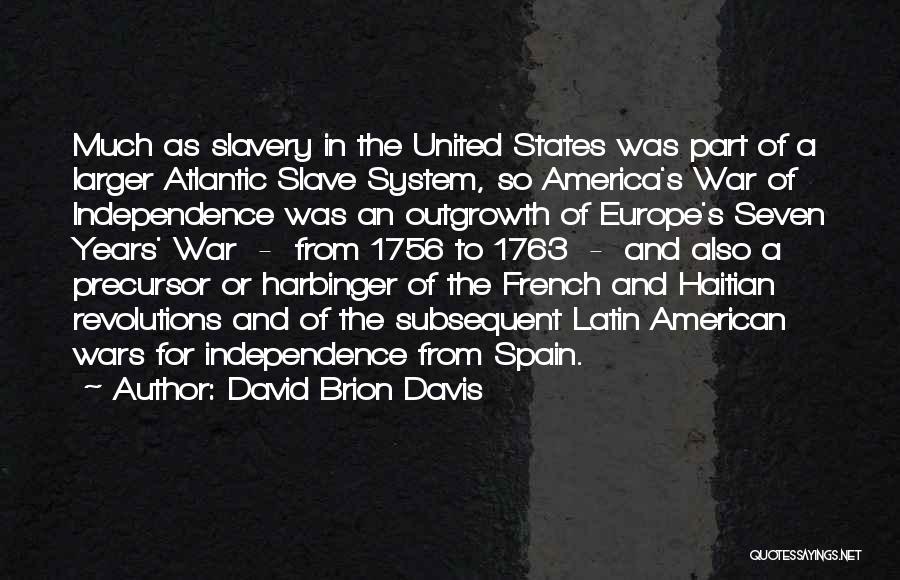 The American War Of Independence Quotes By David Brion Davis