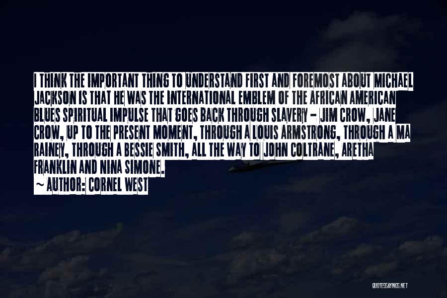 The American West Quotes By Cornel West