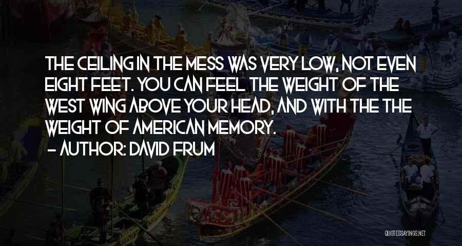 The American West Quotes By David Frum