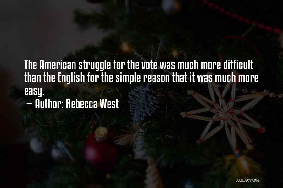 The American West Quotes By Rebecca West