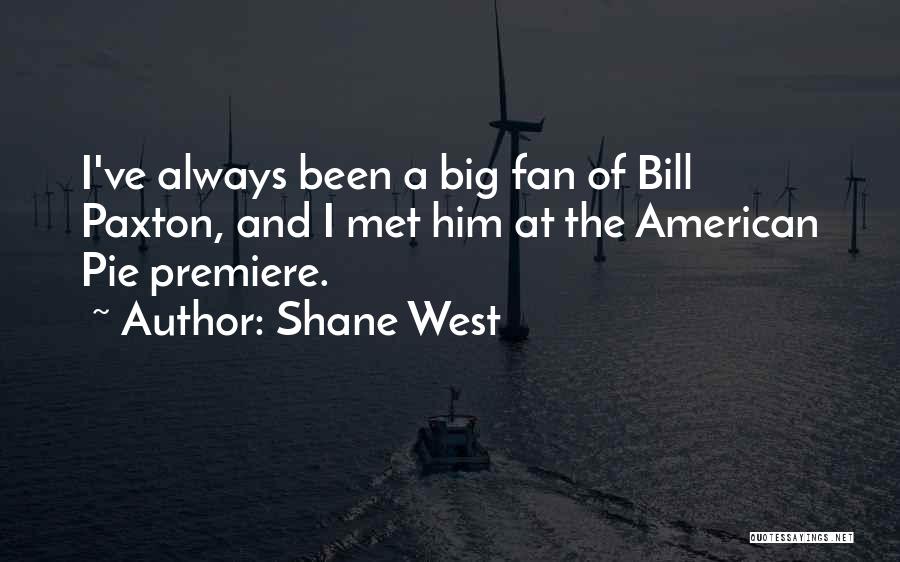 The American West Quotes By Shane West