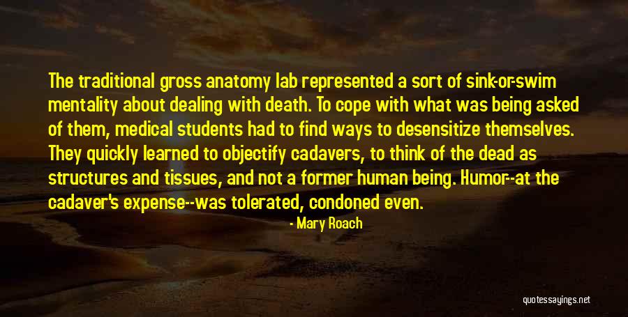 The Anatomy Of A Human Quotes By Mary Roach The Anatomy Of A Human Quotes By Mary Roach