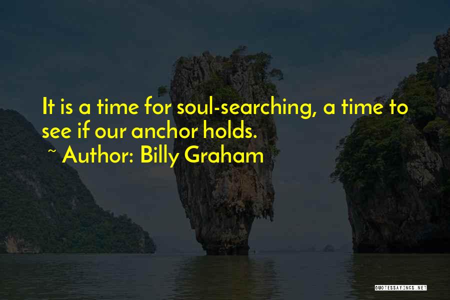 The Anchor Holds Quotes By Billy Graham