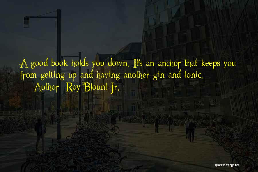 The Anchor Holds Quotes By Roy Blount Jr.