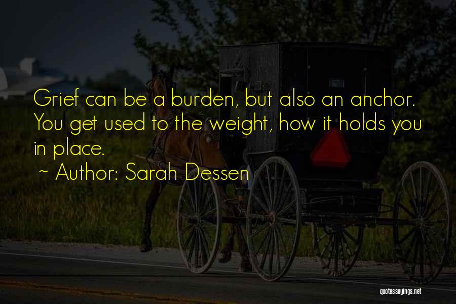 The Anchor Holds Quotes By Sarah Dessen