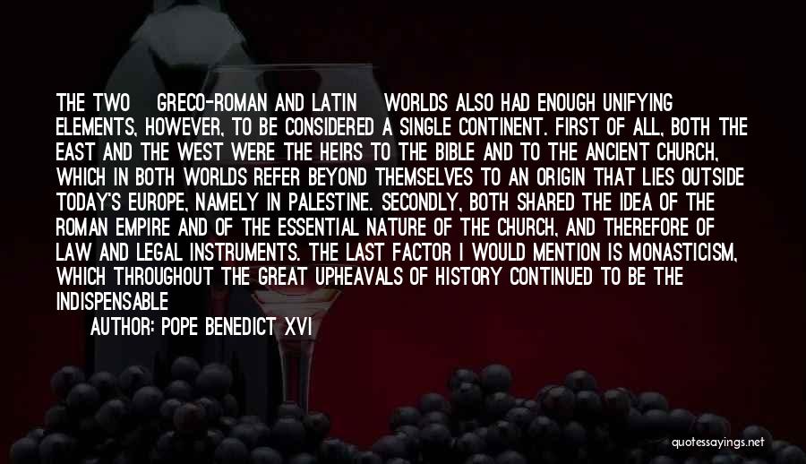 The Ancient Roman Empire Quotes By Pope Benedict XVI