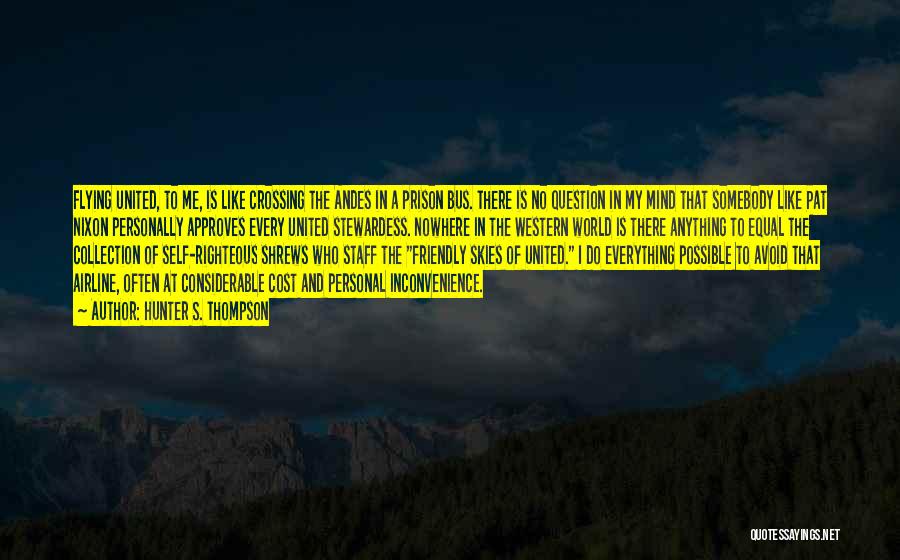 The Andes Quotes By Hunter S. Thompson