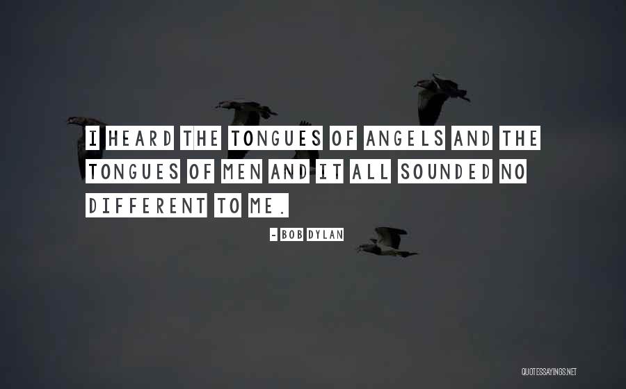 The Angel Quotes By Bob Dylan The Angel Quotes By Bob Dylan