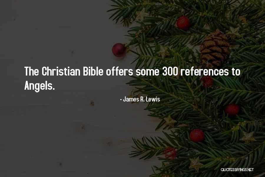 The Angel Quotes By James R. Lewis The Angel Quotes By James R. Lewis