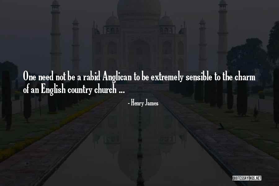 The Anglican Church Quotes By Henry James The Anglican Church Quotes By Henry James