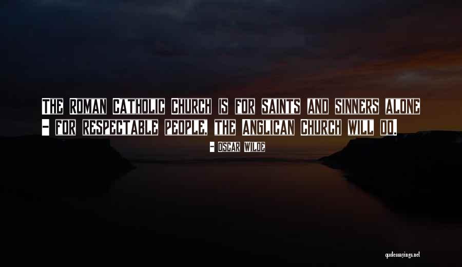 The Anglican Church Quotes By Oscar Wilde The Anglican Church Quotes By Oscar Wilde
