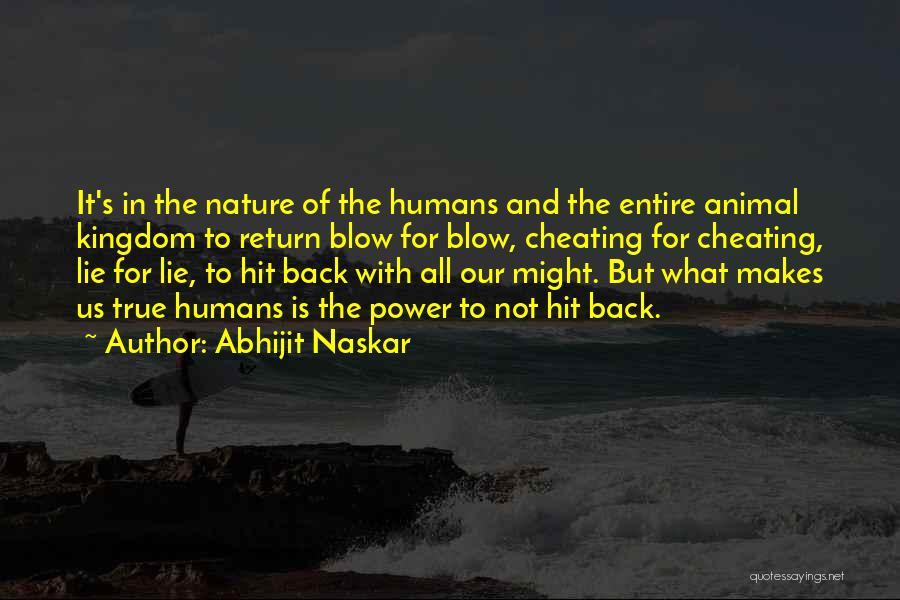 The Animal Kingdom Quotes By Abhijit Naskar