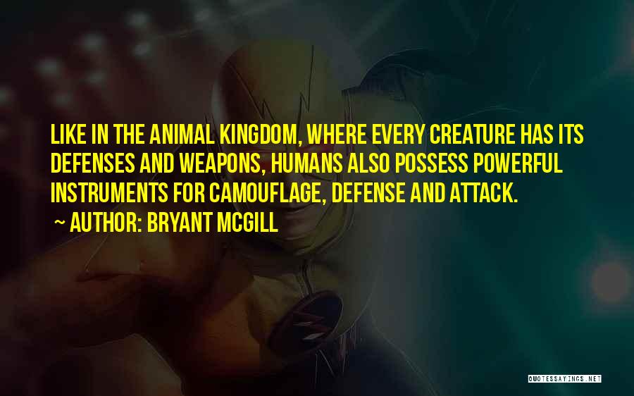 The Animal Kingdom Quotes By Bryant McGill