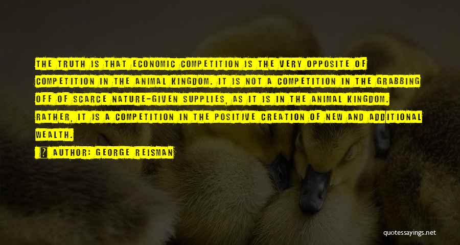 The Animal Kingdom Quotes By George Reisman