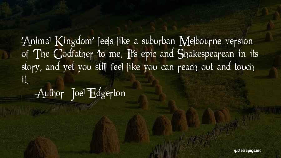 The Animal Kingdom Quotes By Joel Edgerton