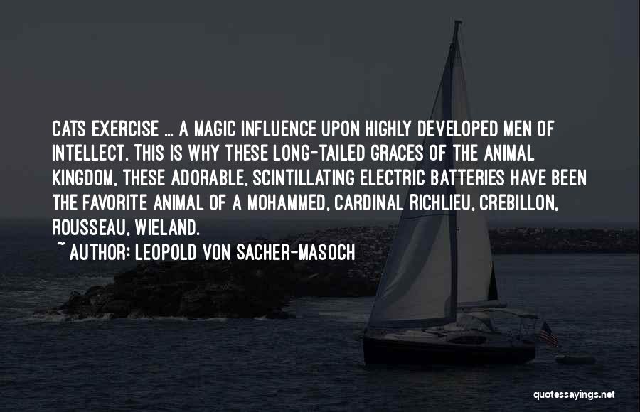 The Animal Kingdom Quotes By Leopold Von Sacher-Masoch