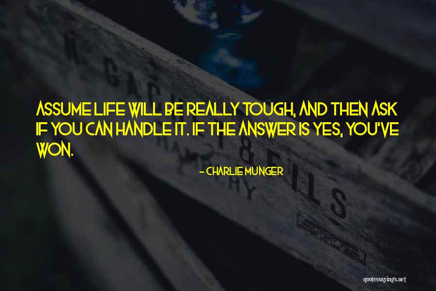The Answer Is Yes Quotes By Charlie Munger The Answer Is Yes Quotes By Charlie Munger