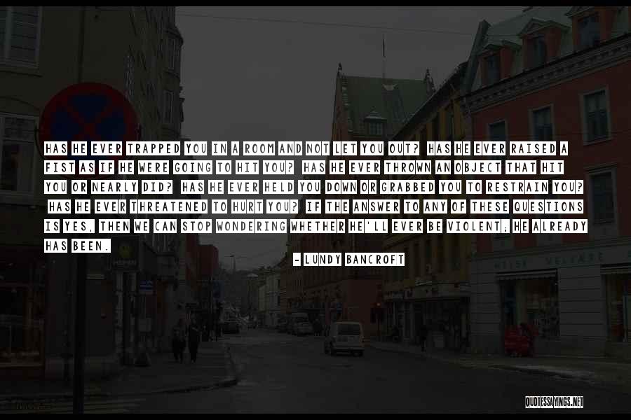 The Answer Is Yes Quotes By Lundy Bancroft The Answer Is Yes Quotes By Lundy Bancroft
