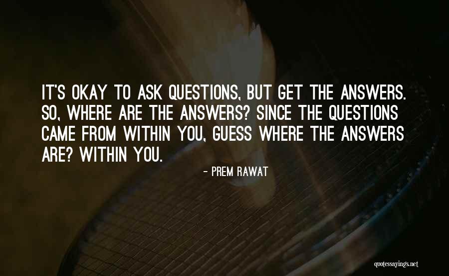 The Answers Are Within You Quotes By Prem Rawat