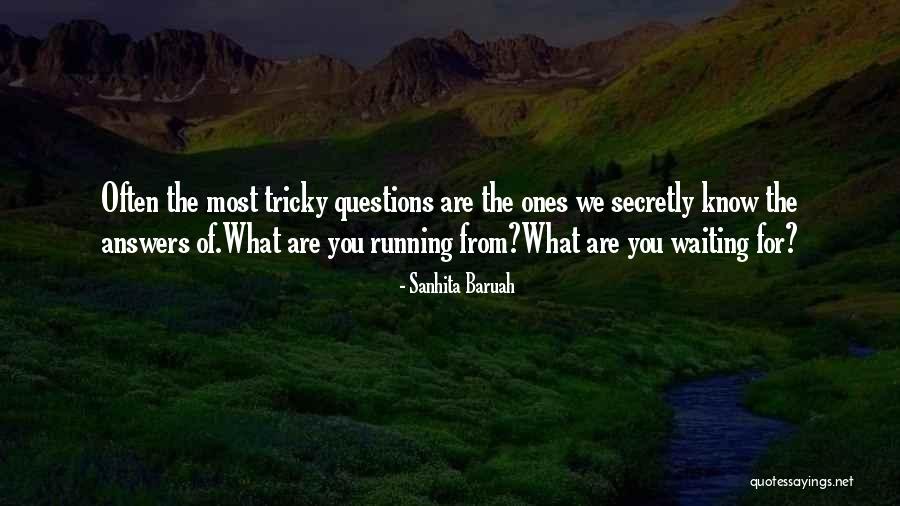 The Answers Are Within You Quotes By Sanhita Baruah