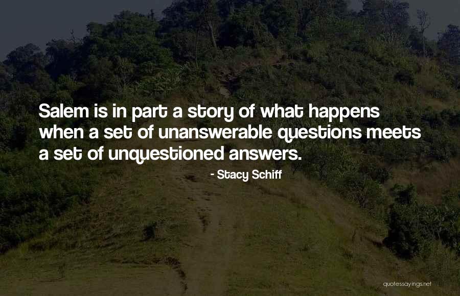 The Answers Are Within You Quotes By Stacy Schiff