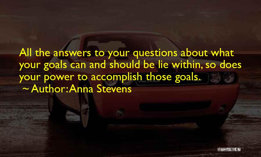 The Answers Lie Within Quotes By Anna Stevens