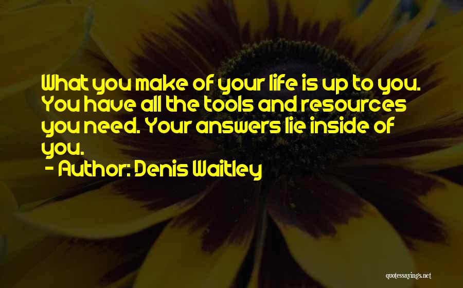 The Answers Lie Within Quotes By Denis Waitley