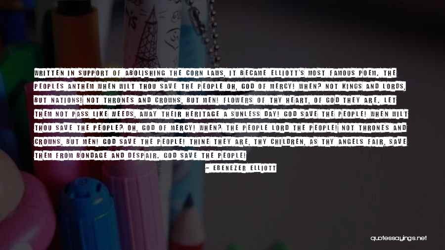 The Anthem Quotes By Ebenezer Elliott The Anthem Quotes By Ebenezer Elliott