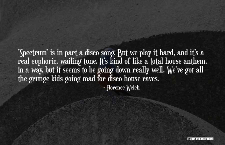 The Anthem Quotes By Florence Welch The Anthem Quotes By Florence Welch