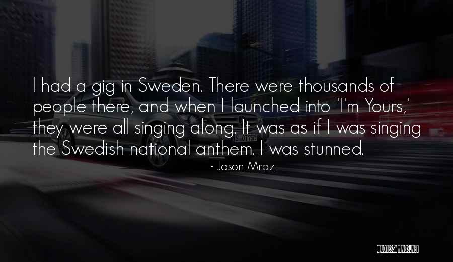 The Anthem Quotes By Jason Mraz The Anthem Quotes By Jason Mraz
