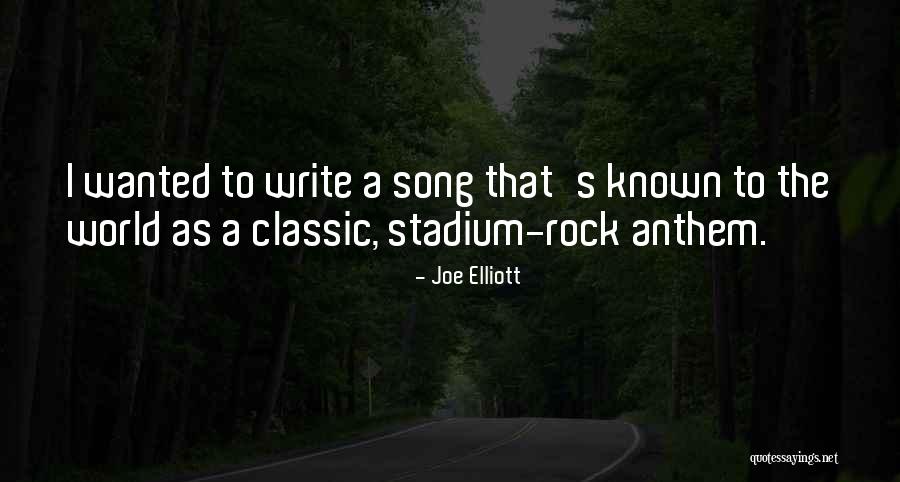 The Anthem Quotes By Joe Elliott The Anthem Quotes By Joe Elliott