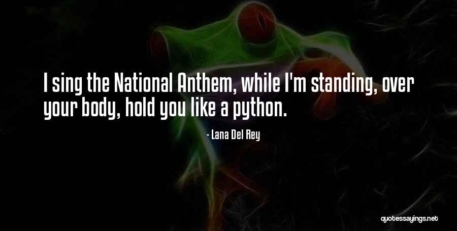 The Anthem Quotes By Lana Del Rey The Anthem Quotes By Lana Del Rey