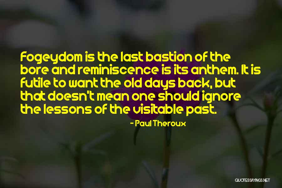 The Anthem Quotes By Paul Theroux The Anthem Quotes By Paul Theroux