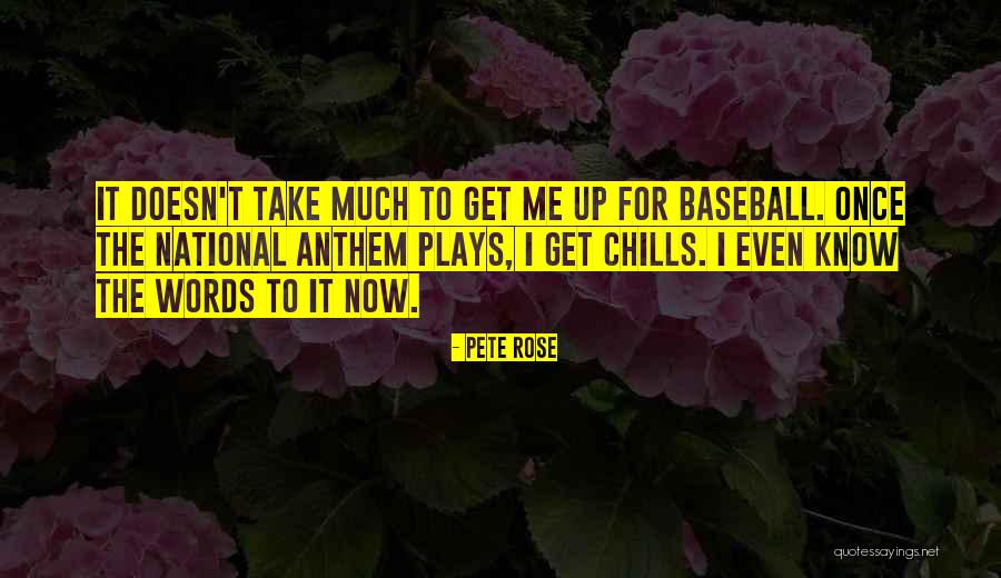 The Anthem Quotes By Pete Rose The Anthem Quotes By Pete Rose